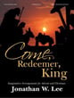 Come, Redeemer, King! piano sheet music cover